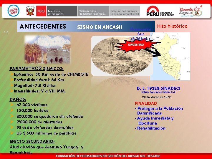  • 11 ANTECEDENTES SISMO EN ANCASH Huascarán Sur (6, 768 m. ) Hito