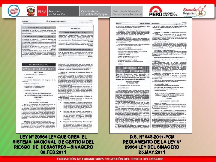 LEY N° 29664 LEY QUE CREA EL SISTEMA NACIONAL DE GESTION DEL RIESGO DE