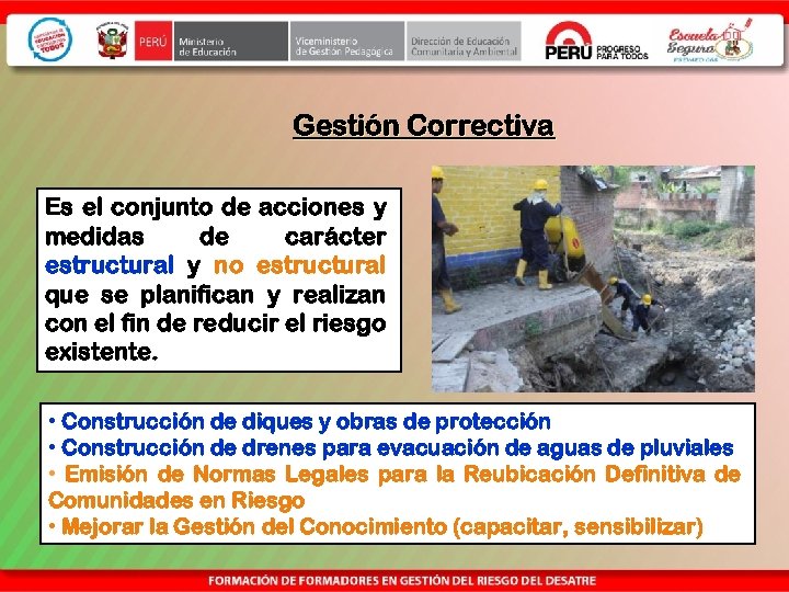 Gestión Correctiva Es el conjunto de acciones y medidas de carácter estructural y no