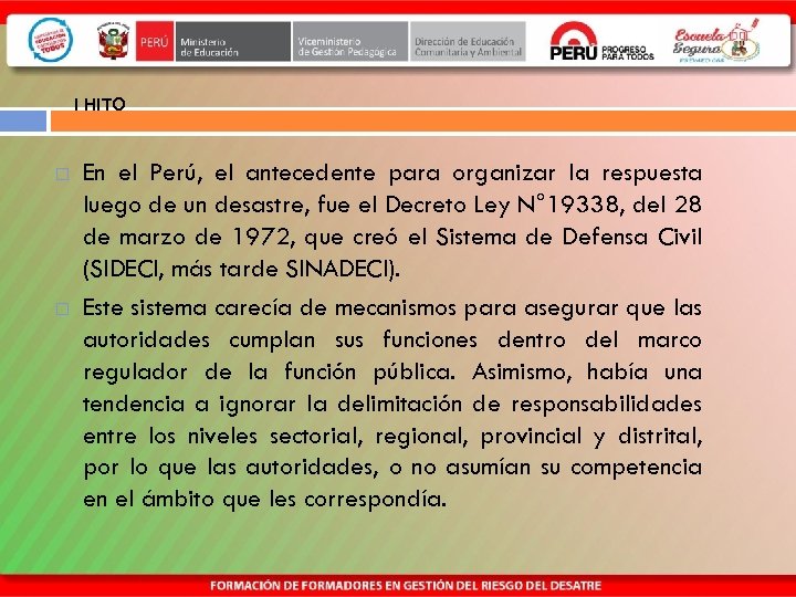 I HITO En el Perú, el antecedente para organizar la respuesta luego de un