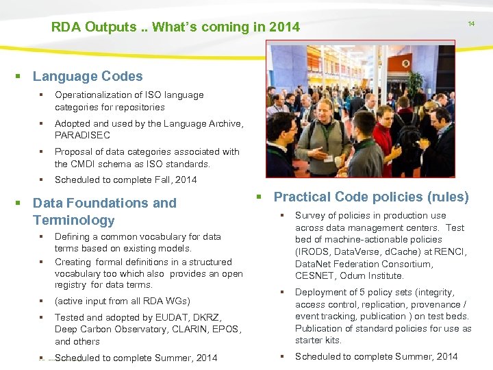 RDA Outputs. . What’s coming in 2014 14 Language Codes Operationalization of ISO language