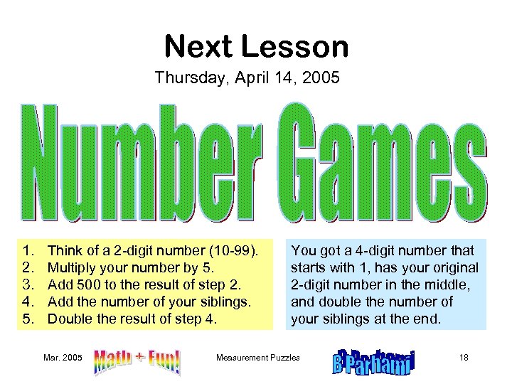 Next Lesson Thursday, April 14, 2005 1. 2. 3. 4. 5. Think of a