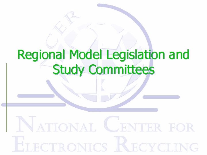 Regional Model Legislation and Study Committees 