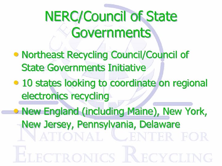 NERC/Council of State Governments • Northeast Recycling Council/Council of State Governments Initiative • 10