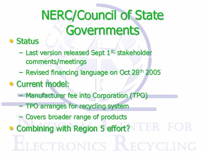  • Status NERC/Council of State Governments – Last version released Sept 1 st;