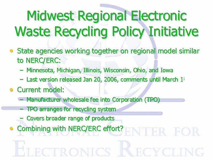 Midwest Regional Electronic Waste Recycling Policy Initiative • State agencies working together on regional