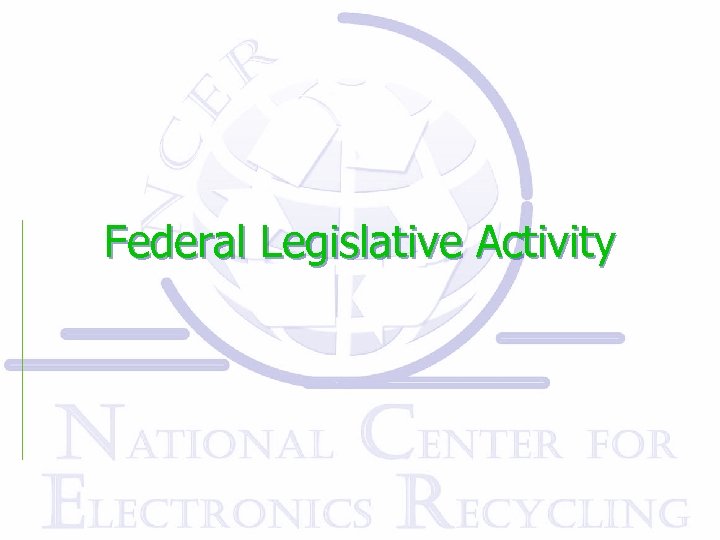 Federal Legislative Activity 