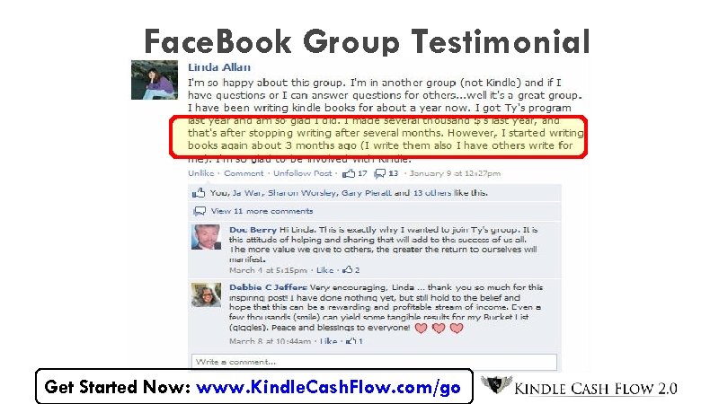 Face. Book Group Testimonial Get Started Now: www. Kindle. Cash. Flow. com/go 