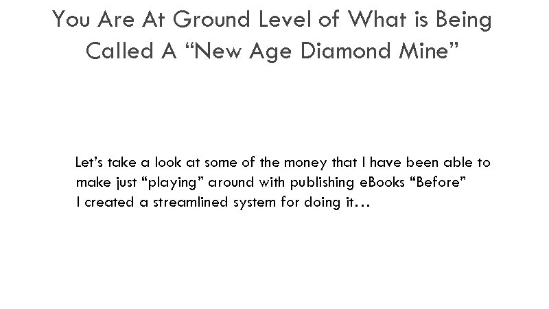 You Are At Ground Level of What is Being Called A “New Age Diamond