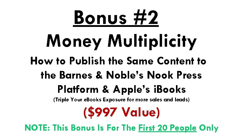 Bonus #2 Money Multiplicity How to Publish the Same Content to the Barnes &