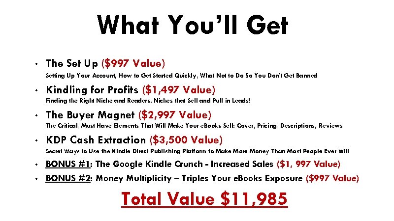 What You’ll Get • The Set Up ($997 Value) Setting Up Your Account, How