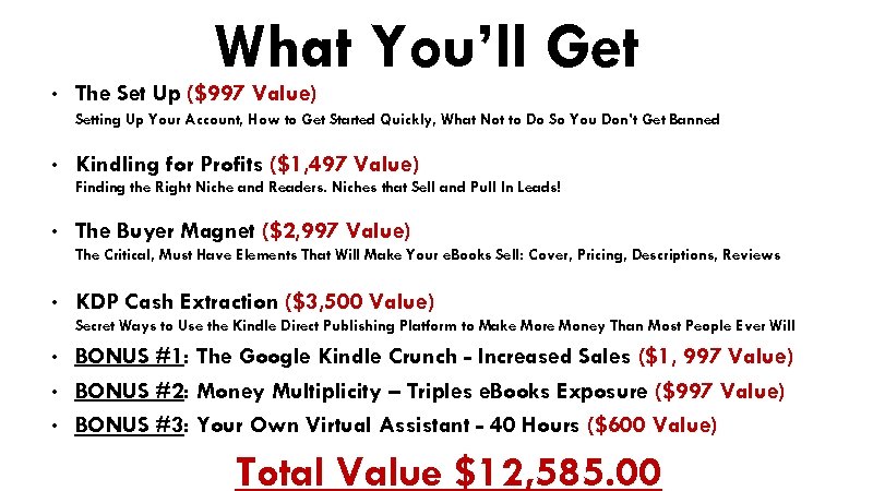 What You’ll Get • The Set Up ($997 Value) Setting Up Your Account, How