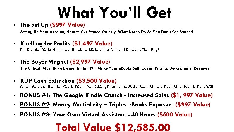 What You’ll Get • The Set Up ($997 Value) Setting Up Your Account, How