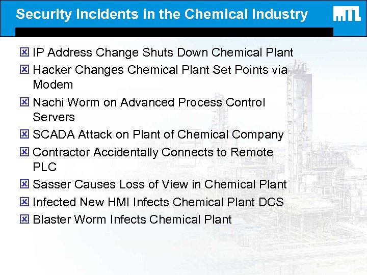 Security Incidents in the Chemical Industry ý IP Address Change Shuts Down Chemical Plant