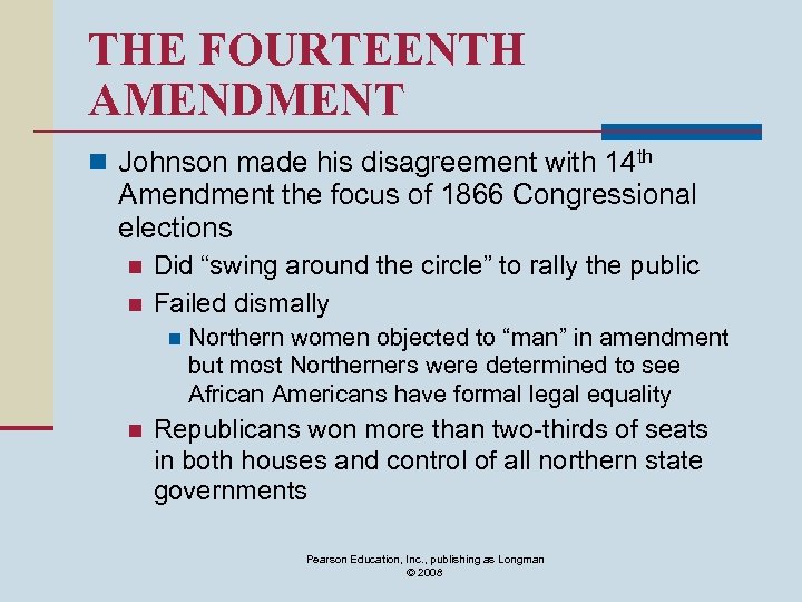 THE FOURTEENTH AMENDMENT n Johnson made his disagreement with 14 th Amendment the focus