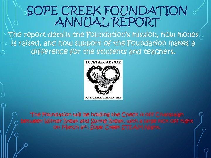 SOPE CREEK FOUNDATION ANNUAL REPORT The report details the Foundation’s mission, how money is