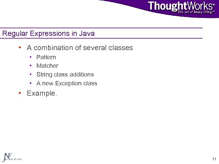 Regular Expressions in Java • A combination of several classes • • Pattern Matcher