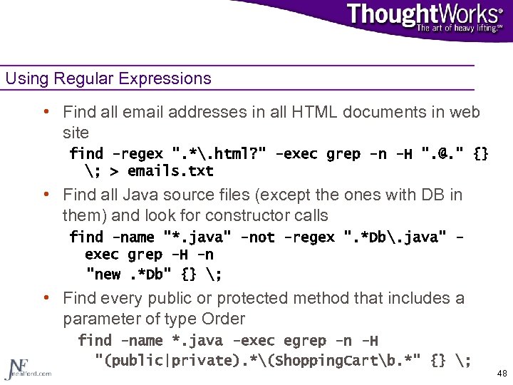 Using Regular Expressions • Find all email addresses in all HTML documents in web