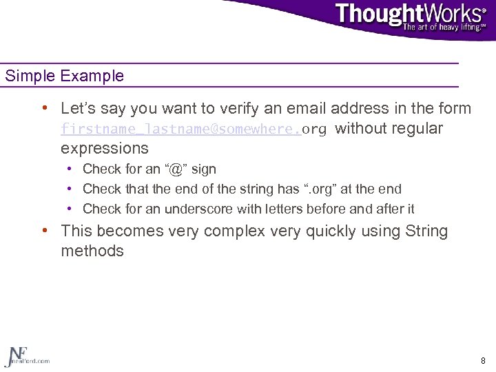 Simple Example • Let’s say you want to verify an email address in the
