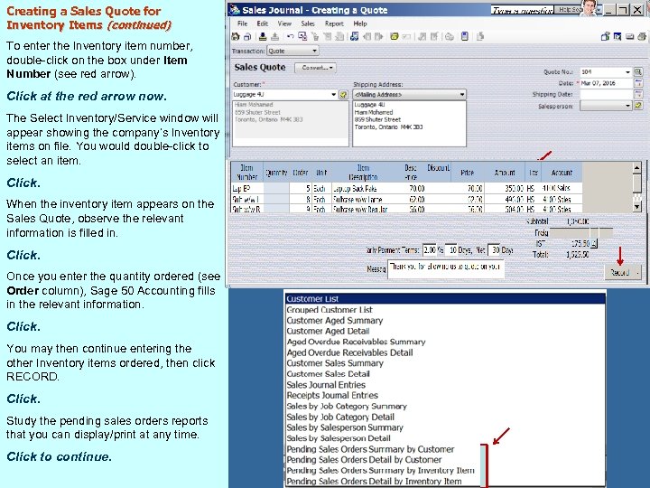 Creating a Sales Quote for Inventory Items (continued) To enter the Inventory item number,