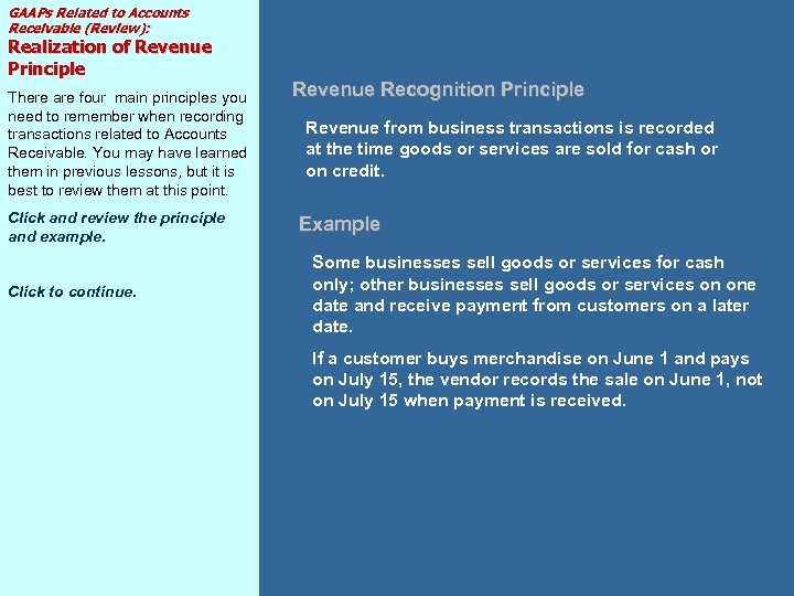 GAAPs Related to Accounts Receivable (Review): Realization of Revenue Principle There are four main