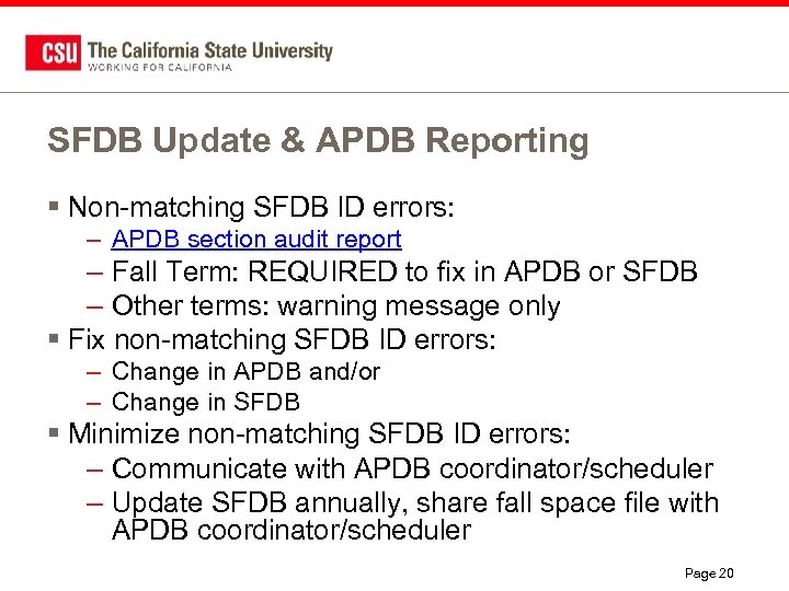 SFDB Update & APDB Reporting § Non-matching SFDB ID errors: – APDB section audit
