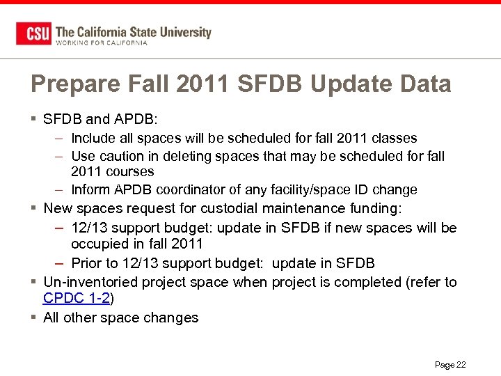Prepare Fall 2011 SFDB Update Data § SFDB and APDB: – Include all spaces