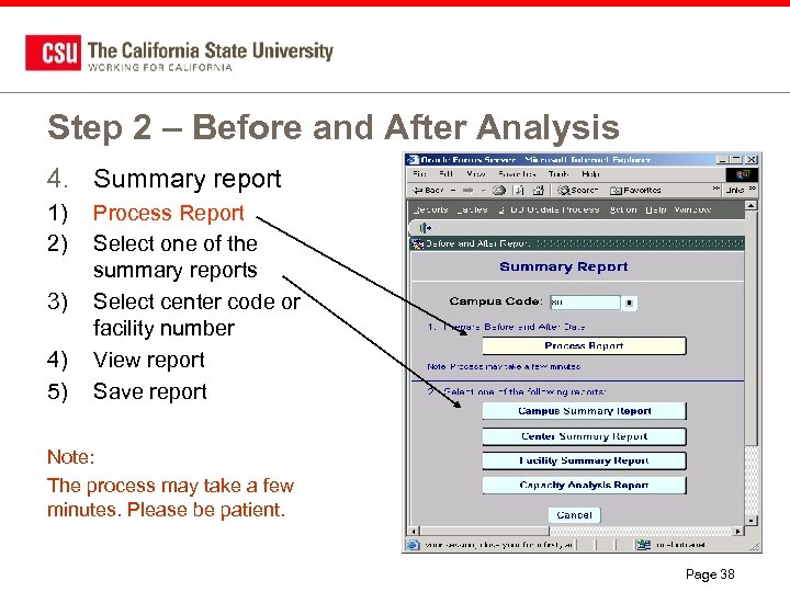 Step 2 – Before and After Analysis 4. Summary report 1) 2) 3) 4)