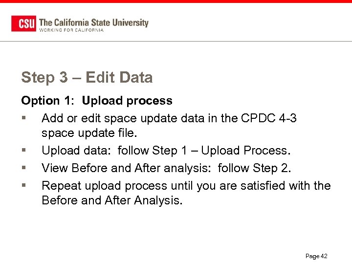Step 3 – Edit Data Option 1: Upload process § Add or edit space
