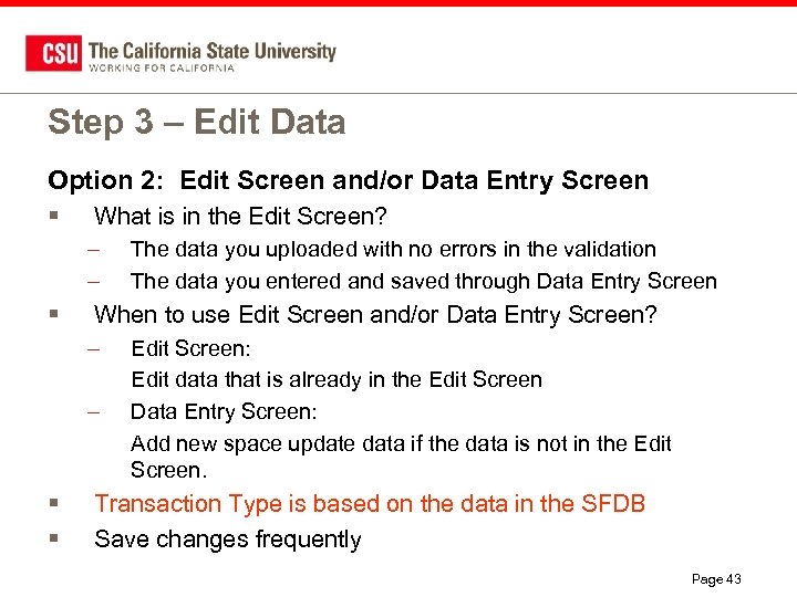 Step 3 – Edit Data Option 2: Edit Screen and/or Data Entry Screen §