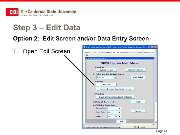Step 3 – Edit Data Option 2: Edit Screen and/or Data Entry Screen 1.