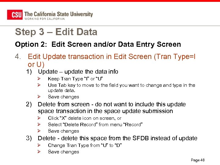 Step 3 – Edit Data Option 2: Edit Screen and/or Data Entry Screen 4.