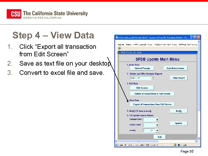 Step 4 – View Data 1. 2. 3. Click “Export all transaction from Edit
