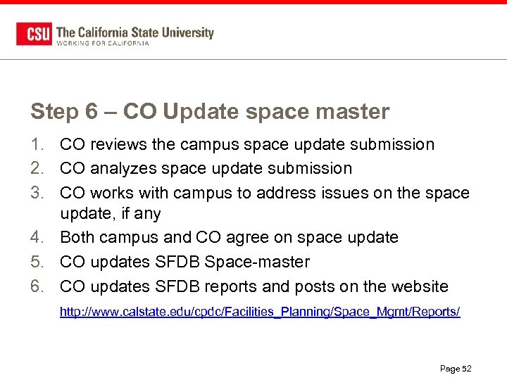 Step 6 – CO Update space master 1. CO reviews the campus space update