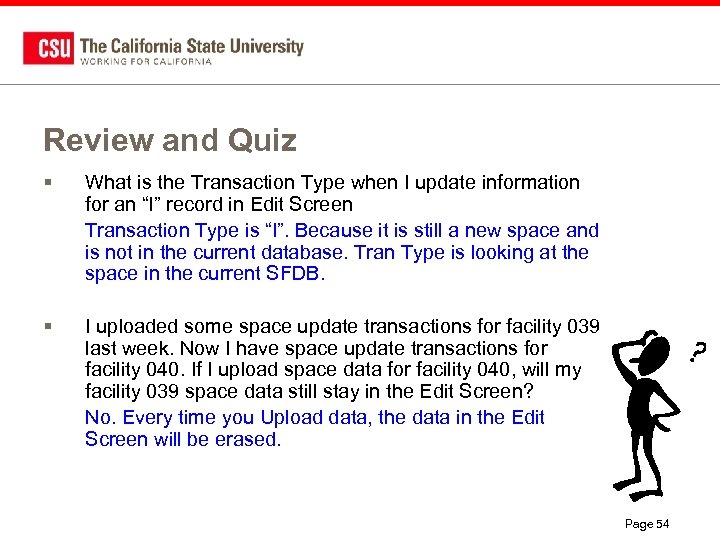 Review and Quiz § What is the Transaction Type when I update information for