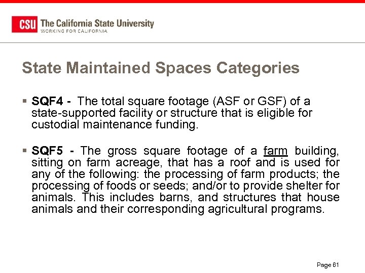 State Maintained Spaces Categories § SQF 4 - The total square footage (ASF or