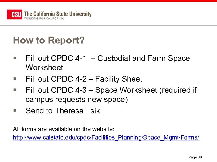How to Report? § § Fill out CPDC 4 -1 – Custodial and Farm