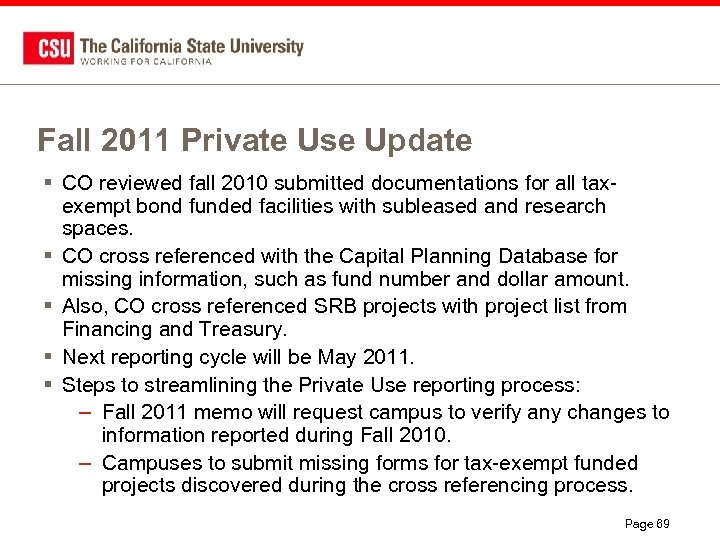 Fall 2011 Private Use Update § CO reviewed fall 2010 submitted documentations for all