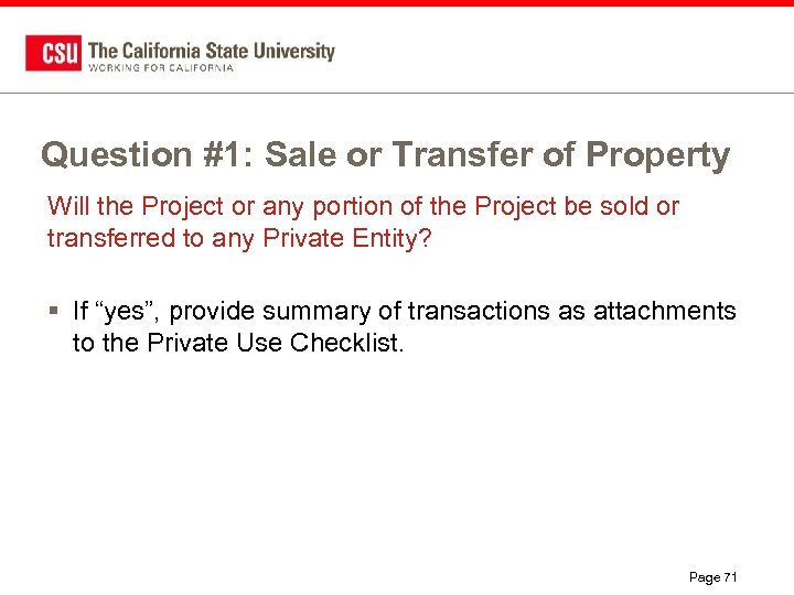 Question #1: Sale or Transfer of Property Will the Project or any portion of