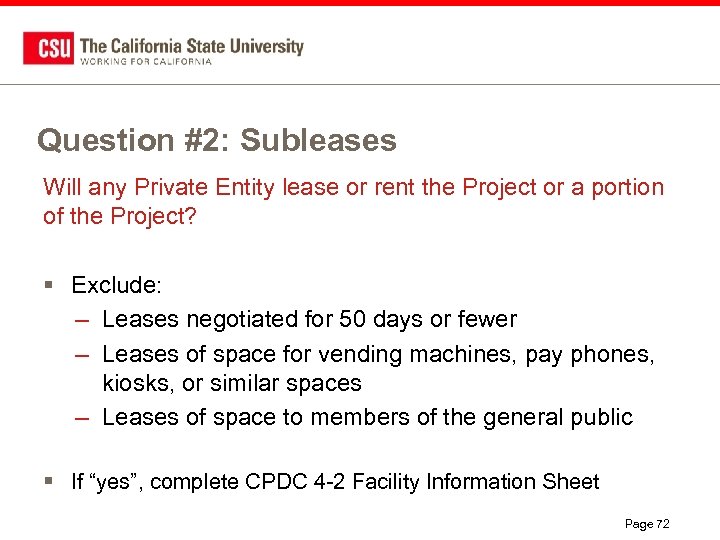 Question #2: Subleases Will any Private Entity lease or rent the Project or a