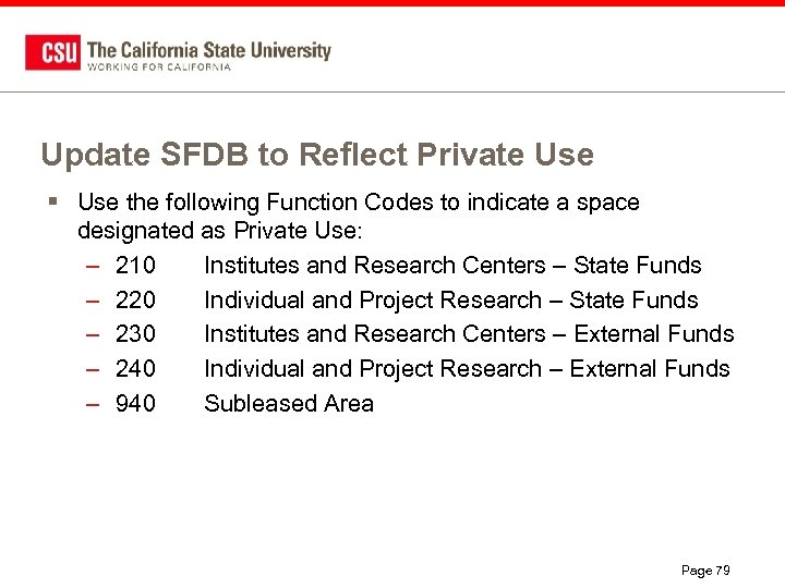 Update SFDB to Reflect Private Use § Use the following Function Codes to indicate