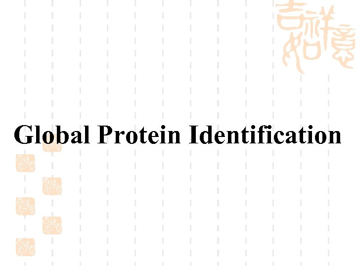 Global Protein Identification 
