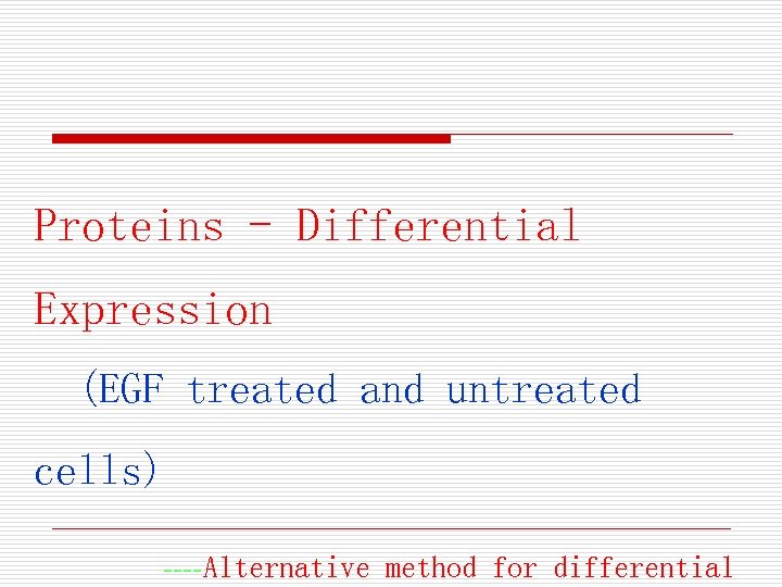 Proteins - Differential Expression (EGF treated and untreated cells) ----Alternative method for differential 