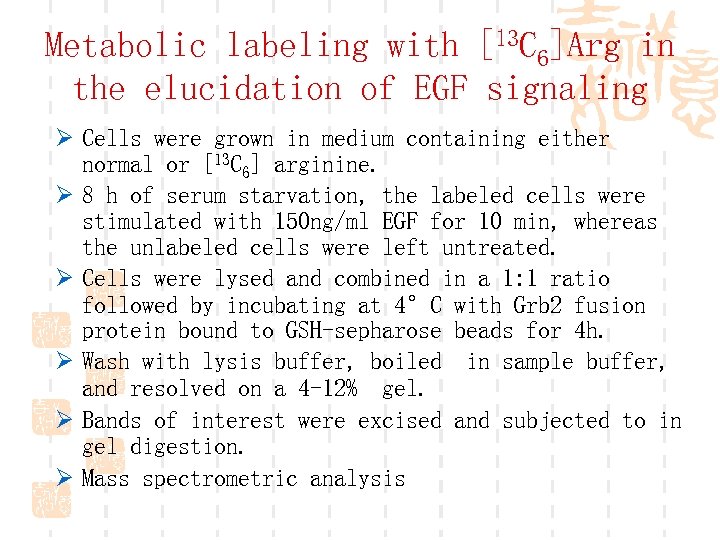 Metabolic labeling with [13 C 6]Arg in the elucidation of EGF signaling Ø Cells
