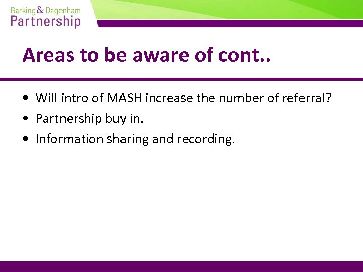 Areas to be aware of cont. . • Will intro of MASH increase the