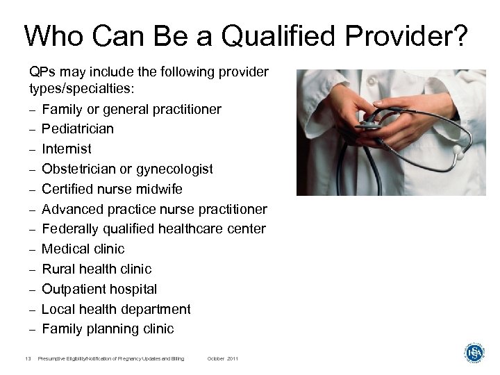 Who Can Be a Qualified Provider? QPs may include the following provider types/specialties: –