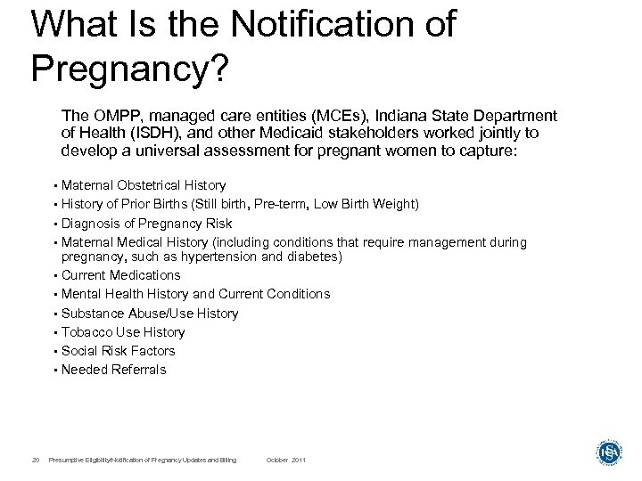 What Is the Notification of Pregnancy? The OMPP, managed care entities (MCEs), Indiana State