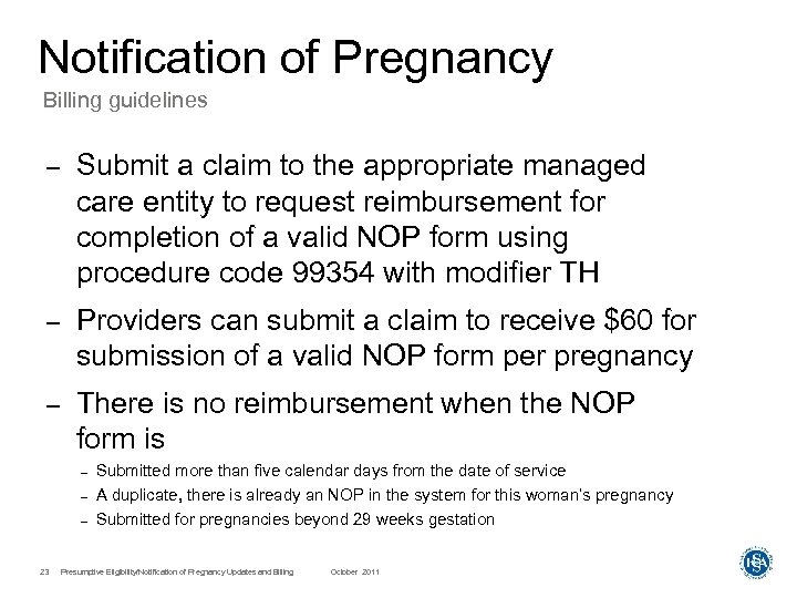 Notification of Pregnancy Billing guidelines – Submit a claim to the appropriate managed care