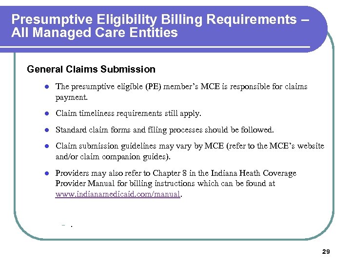 Presumptive Eligibility Billing Requirements – All Managed Care Entities General Claims Submission l The