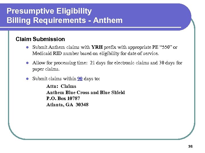 Presumptive Eligibility Billing Requirements - Anthem Claim Submission l Submit Anthem claims with YRH